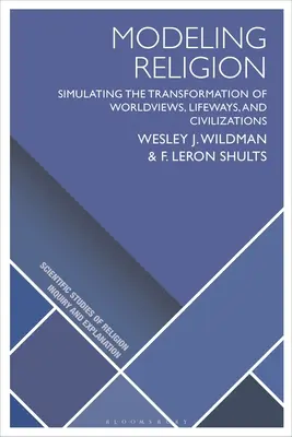 Modelowanie religii: Symulacja transformacji światopoglądów, stylów życia i cywilizacji - Modeling Religion: Simulating the Transformation of Worldviews, Lifeways, and Civilizations