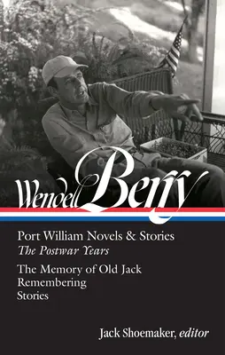 Wendell Berry: Port William Novels & Stories: Lata powojenne - Wendell Berry: Port William Novels & Stories: The Postwar Years