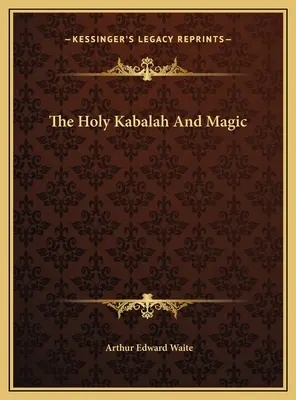 Święta kabała i magia - The Holy Kabalah And Magic