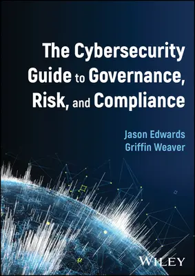 Cyberbezpieczeństwo - przewodnik po zarządzaniu, ryzyku i zgodności z przepisami - The Cybersecurity Guide to Governance, Risk, and Compliance