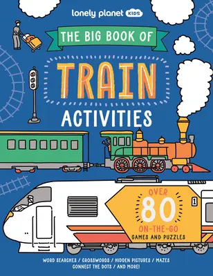 Lonely Planet Kids: Wielka księga aktywności w pociągu - Lonely Planet Kids the Big Book of Train Activities