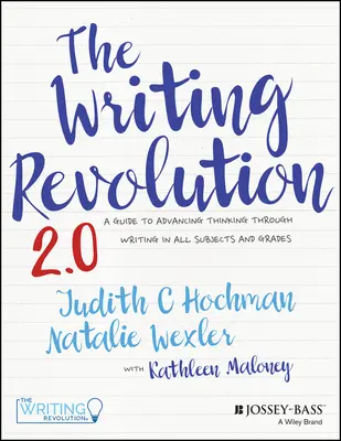 Rewolucja w pisaniu: Przewodnik po rozwijaniu myślenia poprzez pisanie we wszystkich przedmiotach i klasach - The Writing Revolution: A Guide to Advancing Thinking Through Writing in All Subjects and Grades