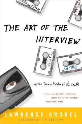 Sztuka wywiadu: Lekcje od mistrza tego rzemiosła - The Art of the Interview: Lessons from a Master of the Craft