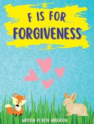 F oznacza przebaczenie: Wspieranie psychicznego i emocjonalnego uwalniania dzieci poprzez uczenie ich, jak przebaczenie czyni cię wolnym. - F is for Forgiveness: Supporting children's mental and emotional release by teaching them how forgiveness makes you free.