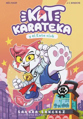 Kat Karateka Y El Kata Club / Kat Karateka i Klub Kata - Kat Karateka Y El Kata Club / Kat Karateka and the Kata Club