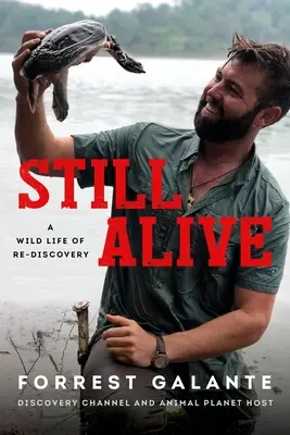 Still Alive: Dzikie życie na nowo odkryte - Still Alive: A Wild Life of Rediscovery