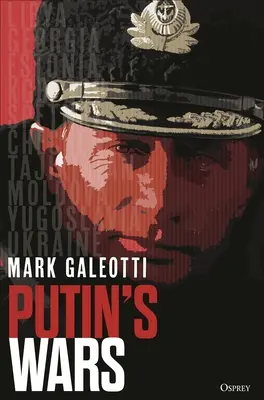 Wojny Putina: od Czeczenii po Ukrainę - Putin's Wars: From Chechnya to Ukraine