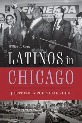 Latynosi w Chicago: W poszukiwaniu politycznego głosu - Latinos in Chicago: Quest for a Political Voice