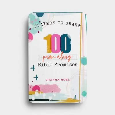 Modlitwy do dzielenia się 100 obietnic biblijnych: 100 biblijnych obietnic na wynos - Prayers to Share 100 Bible Promises: 100 Pass- Along Bible Promises