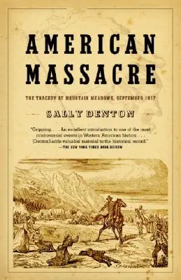 Amerykańska masakra: Tragedia w Mountain Meadows, wrzesień 1857 r. - American Massacre: The Tragedy at Mountain Meadows, September 1857