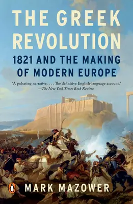 Grecka rewolucja: 1821 i kształtowanie się nowoczesnej Europy - The Greek Revolution: 1821 and the Making of Modern Europe