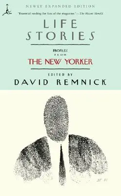 Historie z życia wzięte: Profile z New Yorkera - Life Stories: Profiles from the New Yorker