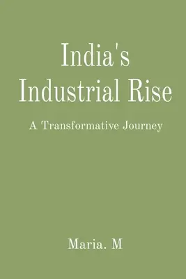 Przemysłowy rozwój Indii: transformacyjna podróż - India's Industrial Rise: A Transformative Journey