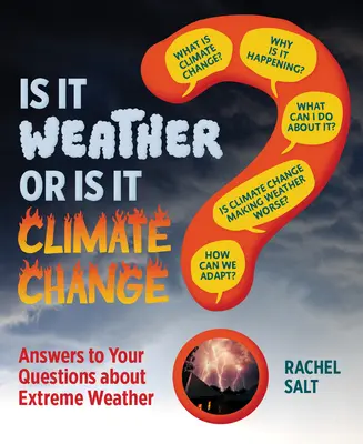 Czy to pogoda, czy zmiana klimatu? Odpowiedzi na pytania dotyczące ekstremalnych zjawisk pogodowych - Is It Weather or Is It Climate Change?: Answers to Your Questions about Extreme Weather