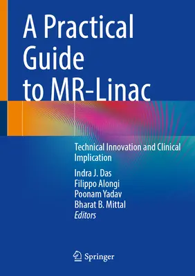 Praktyczny przewodnik po Mr-Linac: Innowacje techniczne i implikacje kliniczne - A Practical Guide to Mr-Linac: Technical Innovation and Clinical Implication