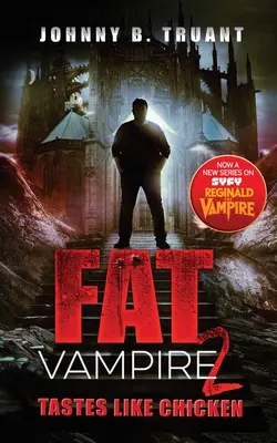 Gruby wampir 2: Smakuje jak kurczak - Fat Vampire 2: Tastes Like Chicken