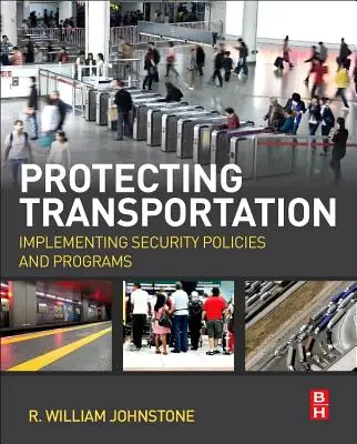 Ochrona transportu: Wdrażanie polityk i programów bezpieczeństwa - Protecting Transportation: Implementing Security Policies and Programs