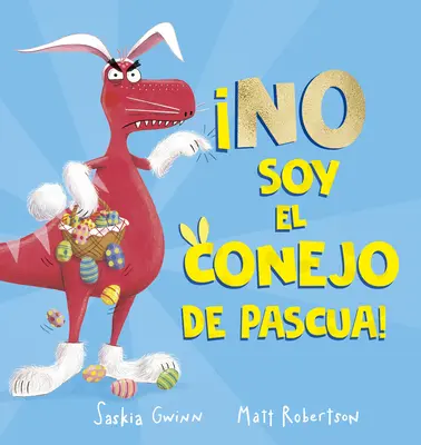 No Soy El Conejo de Pascua