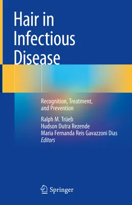 Włosy w chorobach zakaźnych: Rozpoznawanie, leczenie i zapobieganie - Hair in Infectious Disease: Recognition, Treatment, and Prevention