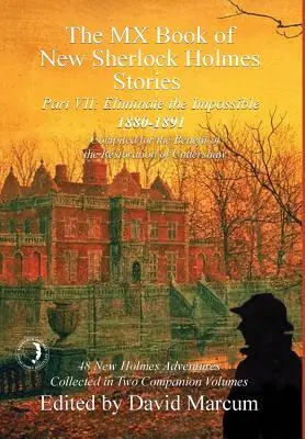 The MX Book of New Sherlock Holmes Stories - Część VII: Wyeliminować niemożliwe: 1880-1891 - The MX Book of New Sherlock Holmes Stories - Part VII: Eliminate The Impossible: 1880-1891