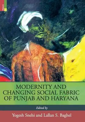 Nowoczesność i zmieniająca się tkanka społeczna Pendżabu i Haryany - Modernity and Changing Social Fabric of Punjab and Haryana