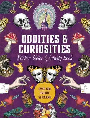 Oddities & Curiosities Sticker, Color & Activity Book: Ponad 500 unikalnych naklejek - Oddities & Curiosities Sticker, Color & Activity Book: Over 500 Unique Stickers