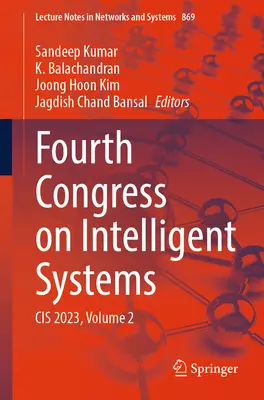 Czwarty Kongres Systemów Inteligentnych: Cis 2023, tom 2 - Fourth Congress on Intelligent Systems: Cis 2023, Volume 2