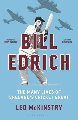 Bill Edrich: Życie wielu angielskich krykiecistów - Bill Edrich: The Many Lives of England's Cricket Great