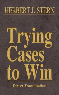 Trying Cases to Win Vol. 2: Direct Examination (Bezpośrednie przesłuchanie) - Trying Cases to Win Vol. 2: Direct Examination