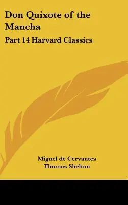 Don Kichot z Manczy: Część 14 Harvard Classics - Don Quixote of the Mancha: Part 14 Harvard Classics