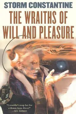 Upiory woli i przyjemności: pierwsza księga historii Wraeththu - The Wraiths of Will and Pleasure: The First Book of the Wraeththu Histories