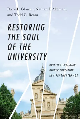 Przywracanie duszy uniwersytetu: Unifikacja chrześcijańskiego szkolnictwa wyższego w podzielonym wieku - Restoring the Soul of the University: Unifying Christian Higher Education in a Fragmented Age