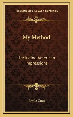 Moja metoda: W tym amerykańskie impresje - My Method: Including American Impressions