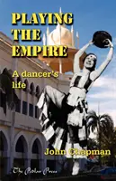 Gra w imperium - życie tancerza - Playing The Empire - a Dancer's Life