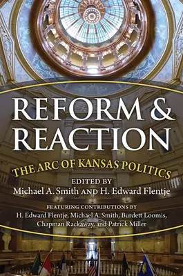 Reforma i reakcja: Łuk współczesnej polityki Kansas - Reform and Reaction: The Arc of Modern Kansas Politics