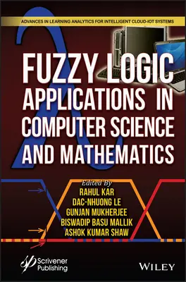 Zastosowania logiki rozmytej w informatyce i matematyce - Fuzzy Logic Applications in Computer Science and Mathematics