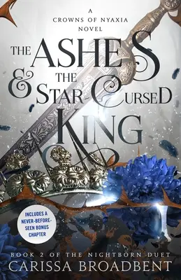 The Ashes & the Star-Cursed King: Księga 2 duetu Nightborn - The Ashes & the Star-Cursed King: Book 2 of the Nightborn Duet