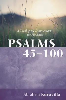 Psalmy 45-100: Komentarz teologiczny dla kaznodziejów - Psalms 45-100: A Theological Commentary for Preachers