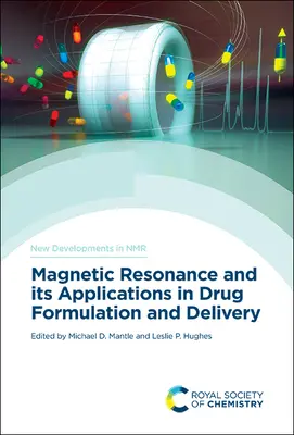 Rezonans magnetyczny i jego zastosowania w formułowaniu i dostarczaniu leków - Magnetic Resonance and Its Applications in Drug Formulation and Delivery