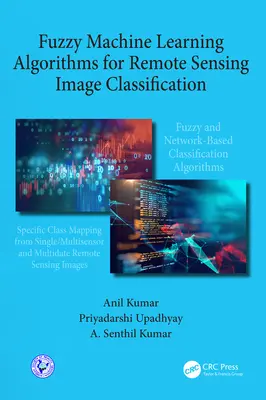 Algorytmy rozmytego uczenia maszynowego do klasyfikacji obrazów teledetekcyjnych - Fuzzy Machine Learning Algorithms for Remote Sensing Image Classification