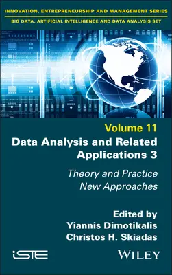Analiza danych i powiązane aplikacje 3: Teoria i praktyka, nowe podejścia - Data Analysis and Related Applications 3: Theory and Practice, New Approaches