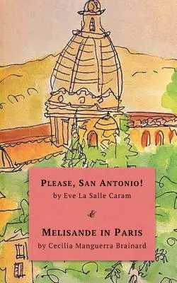 Proszę, San Antonio! & Melisande w Paryżu: Dwie nowele, specjalne wydanie międzynarodowe - Please, San Antonio! & Melisande in Paris: Two Novellas, Special International Edition