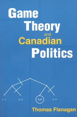 Teoria gier i kanadyjska polityka - Game Theory and Canadian Politics