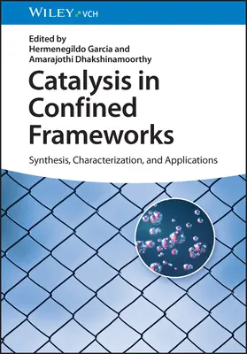 Kataliza w strukturach zamkniętych: Synteza, charakterystyka i zastosowania - Catalysis in Confined Frameworks: Synthesis, Characterization, and Applications