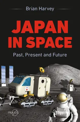 Japonia w kosmosie: Przeszłość, teraźniejszość i przyszłość - Japan in Space: Past, Present and Future