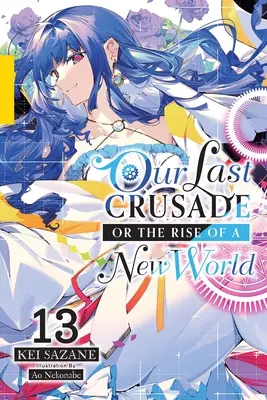 Nasza ostatnia krucjata, czyli powstanie nowego świata, Vol. 13 - Our Last Crusade or the Rise of a New World, Vol. 13