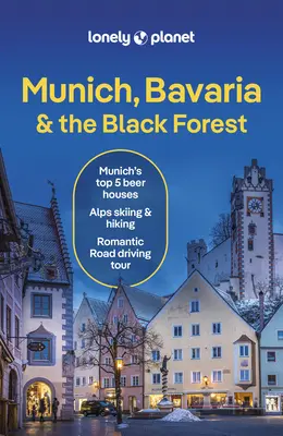 Lonely Planet Monachium, Bawaria i Czarny Las - Lonely Planet Munich, Bavaria & the Black Forest