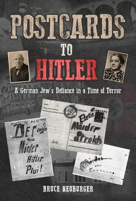 Pocztówki do Hitlera: Opór niemieckiego Żyda w czasach terroru - Postcards to Hitler: A German Jew's Defiance in a Time of Terror