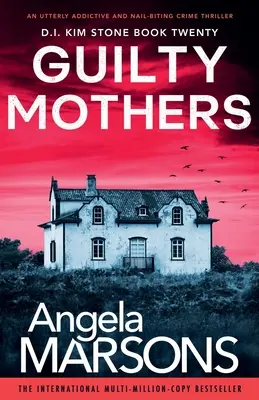 Winne matki: Wciągający i trzymający w napięciu thriller kryminalny - Guilty Mothers: An utterly addictive and nail-biting crime thriller