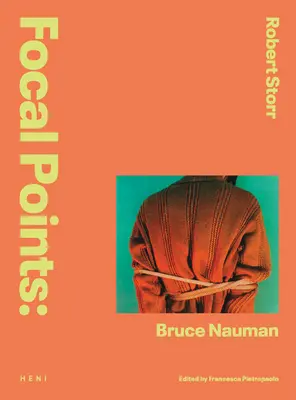 Punkty centralne: Bruce Nauman - Focal Points: Bruce Nauman